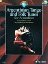 Argentinian Tango and Folk Tunes for Accordion: 36 Traditional Pieces (Schott World Music)