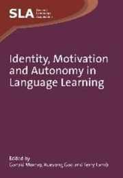 Identity Motivation and Autonomy in Language Learning (Second Language Acquisition 54)