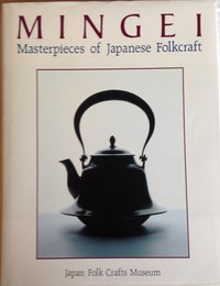 Mingei: Masterpieces of Japanese Folkcraft