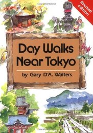 英文版 東京日帰りハイキングガイド 【改訂版】 - Day Walks near Tokyo