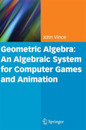 Geometric Algebra: An Algebraic System for Computer Games and Animation