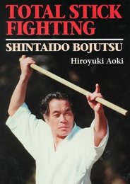 Total Stick Fighting : Shintaido Bojutsu [英文書]