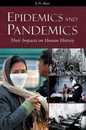 Epidemics And Pandemics: Their Impacts on Human History