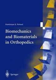 Biomechanics and Biomaterials in Orthopedics
