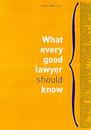 What Every Good Lawyer Should Know: But Was Too Busy to Find Out