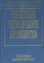 Post Keynesian Theory of Growth and Distribution (International Library of Critical Writings in Economics)