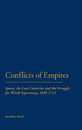 Conflicts of Empires: Spain the Low Countries and the Struggle for World Supremacy 1585-1713