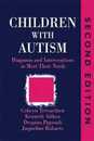 Children with Autism: Diagnosis and Intervention to Meet Their Needs