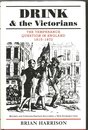 Drink and the Victorians: The Temperance Question in England 1815-1872