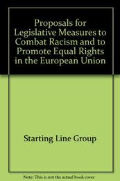 Proposals for Legislative Measures to Combat Racism and to Promote Equal Rights in the European Union