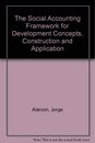 The Social Accounting Framework for Development: Concepts Construction and Applications
