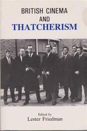 British Cinema and Thatcherism: Fires Were Started