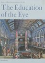 The Education of the Eye: History of the Royal Polytechnic Institution 1838-1881