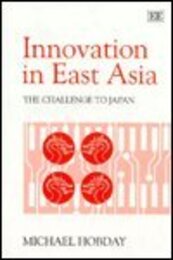 Innovation in East Asia: The Challenge to Japan
