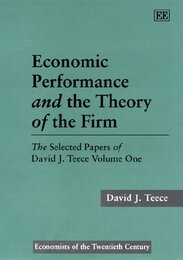 Economic Performance and the Theory of the Firm (SELECTED PAPERS OF DAVID J. TEECE VOL 1)