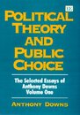 Political Theory and Public Choice (Anthony Downs Essays 1)