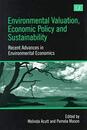 Environmental Valuation Economic Policy and Sustainability: Recent Advances in Environmental Economics