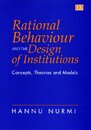 Rational Behaviour and the Design of Institutions: Concepts Theories and Models