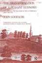 The Transformation of a Peasant Economy: Townspeople and Villagers in the Lutterworth Area 1500?1700 (Communities Contexts and Cultures : Leicester)