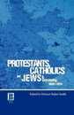 Protestants Catholics and Jews in Germany 1800-1914