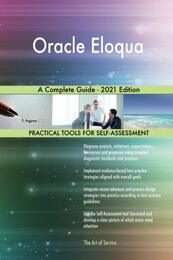 Oracle Eloqua A Complete Guide - 2021 Edition
