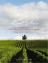 Pinot Noir: The New Zealand Story