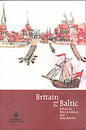 Britain and the Baltic: Studies in Commercial Political and Cultural Relations 1500-2000