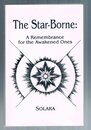 The Star Borne: A Remembrance for the Awakened Ones