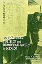 Subnational Politics and Democratization in Mexico (U.S.-Mexico Contemporary Perspectives Series 13)