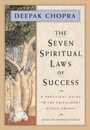 The Seven Spiritual Laws of Success: A Practical Guide to the Fulfillment of Your Dreams (Original and Unabridged)