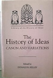 The History of Ideas: Canon and Variations (Library of the History of Ideas)