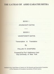 The Gathas of Asho Zarathustra: Book I Ahunavaiti Gatha & Book Ii Vahistoishti Gatha