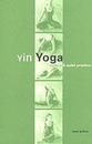 Yin Yoga: Outline of a Quiet Practice