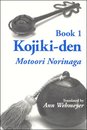 Kojiki-Den (Cornell East Asia Series Volume 87)
