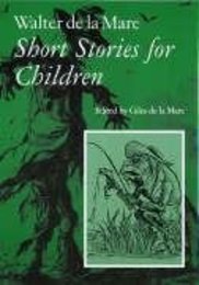 Short Stories for Children (Walter de la Mare Short Stories for Children)