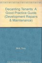 Decanting Tenants: A Good Practice Guide (Development Repairs & Maintenance S.)