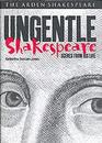Ungentle Shakespeare: Scenes from His Life