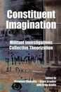 Constituent Imagination: Militant Investigation // Collective Theorization