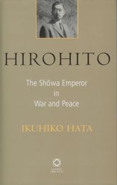 Hirohito: The Showa Emperor in War and Peace