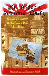 Mr Andoh's Pennine Diary: Memoirs of a Japanese Chicken Sexer in 1935 Hebden Bridge