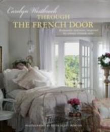 Through the French Door: Romantic Interiors Inspired by Classic French Style