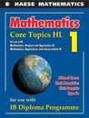 Mathematics: Core Topics HL (Mathematics for the International Student)