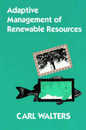 Adaptive Management of Renewable Resources