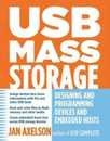 USB Mass Storage: Designing And Programming Devices And Embedded Hosts