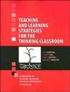Teaching And Learning Strategies For The Thinking Classroom