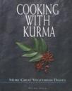 Cooking With Kurma: More Great Vegetarian Dishes