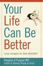 YOUR LIFE CAN BE BETTER USING