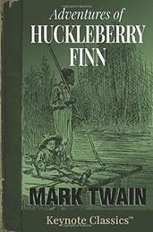 Adventures of Huckleberry Finn (Annotated Keynote Classics)