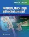 Joint Motion Muscle Length and Function Assessment: A Research-Based Practical Guide