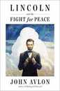 Lincoln and the Fight for Peace
